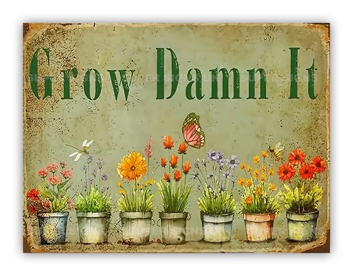 Grow dam funny metal - ", it