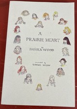 A Prairie Heart by Sheila Wood
