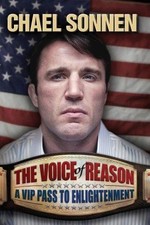 The Voice of Reason: A V.I.P. Pass to Enlightenment - Chael Sonnen