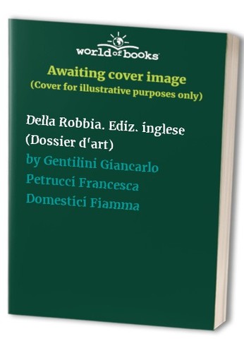 Della robbia ediz inglese - della, ediz.