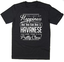 You Can't Buy Happiness But You Can Buy A Havanese - T-shirt - Funny Tee