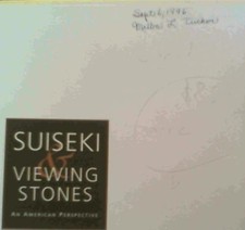 Suiseki & Viewing Stones: An American Perspective - Tucker, Melba L.