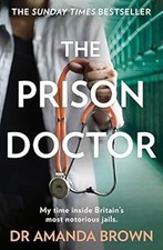 THE PRISON DOCTOR, Brown, Dr Amanda, Used; Good Book