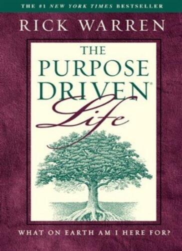 The purpose driven - the, what
