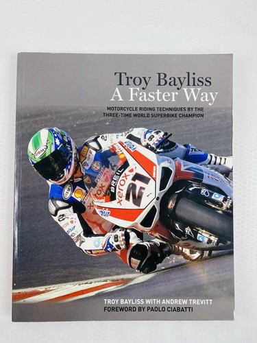 Troy bayliss faster way - bayliss:, a