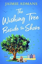 THE WISHING TREE BESIDE THE SHORE: The perfect feel good... - Admans, Jaimie