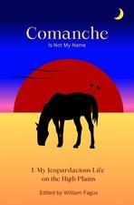 Comanche Is Not My Name