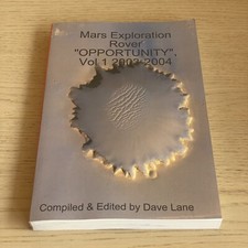 Dave Lane MARS EXPLORATION ROVER “OPPORTUNITY” Vol 1 2003-2004 pb