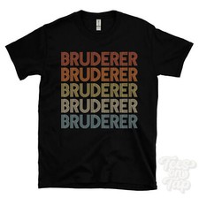 BRUDERER REPEATED RETRO STYLE T-SHIRT mens & womens novelty cool name gift