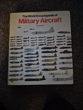 The World Encyclopedia Of Military Aircraft- Enzo Angelucci- 1986