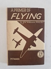 A Primer of Flying WW2 RAF G. W. Williamson 1942 Pitman Book With Message Inside