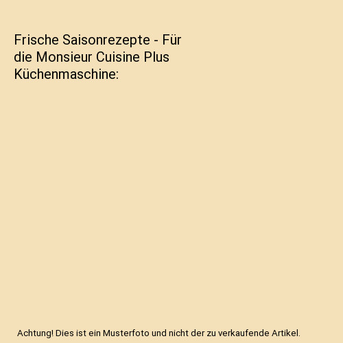 Frische saisonrezepte für - frische,