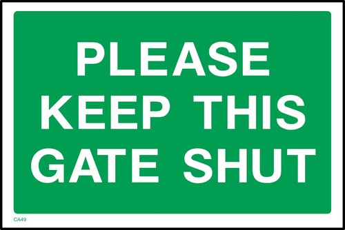 Please keep this - gate, shut
