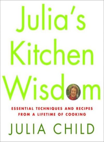 Julia kitchen wisdom - julia's,