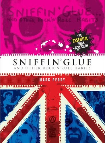 Sniffin glue mark perry - glue,