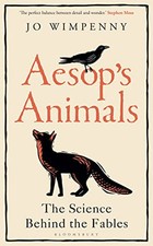 Aesop�"s Animals: The Science Behind the Fables (Bloomsbury ... by Wimpenny, Jo