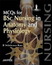 MCQs in Anatomy for BSc Nursing, Rao