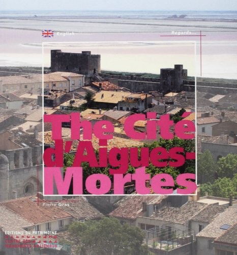 Cité aigues mortes - la, aigues-mortes