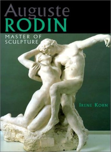 Auguste rodin master of - auguste, rodin: