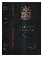 CARTERS TESTED SEEDS, INC. The blue book of gardening : catalogue, 1932 1932 Har