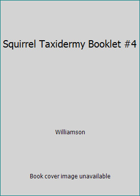 Squirrel taxidermy booklet 4 - booklet, #4