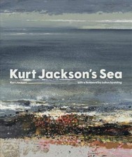 Kurt Jackson's Sea by Kurt
