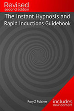 The Instant Hypnosis and Rapid Inductions Guidebook by Fulcher, Rory Z Book The