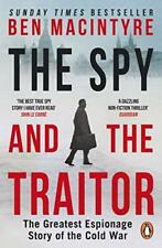 The Spy and the Traitor: The Greatest Espionage Story of the Co .9780241972137