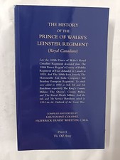 The History of the Prince of Wales's Leinster Regiment (Royal Canadians) Part 1
