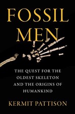 Fossil Men: The Quest for the