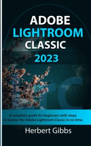Adobe lightroom classic - adobe, 2023