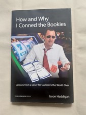 How and Why I Conned the Bookies: Jason Haddigan 2017 paperback