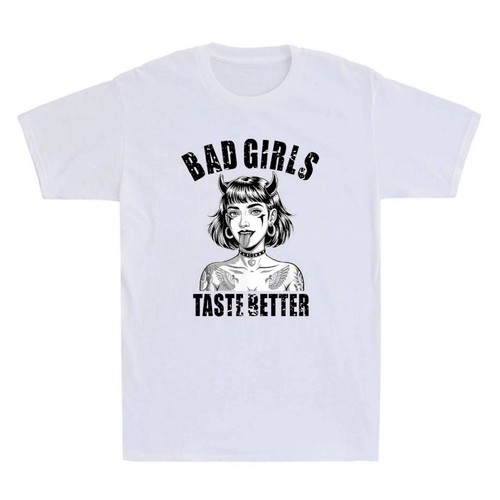 Bad girls taste - girls, better