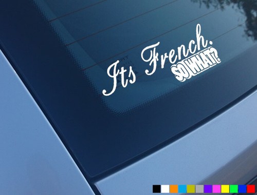 Its french what - its,