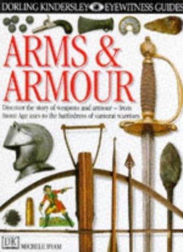 Arms and armour eyewitness - and, (eyewitness