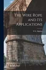 Hipkins - Wire Rope and Its