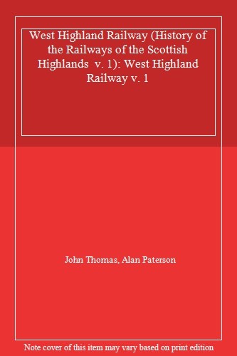 West highland railway - highland, (history