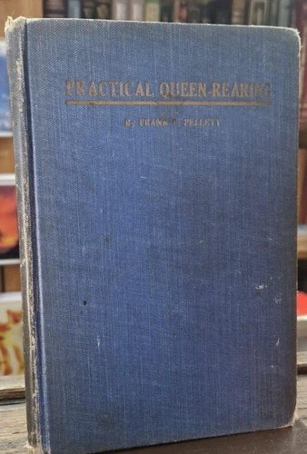 Practical queen rearing - rearing,