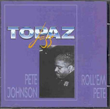 Roll 'em Pete - Pete Johnson