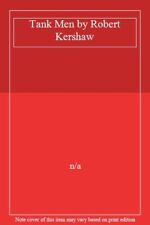 Tank Men by Robert Kershaw