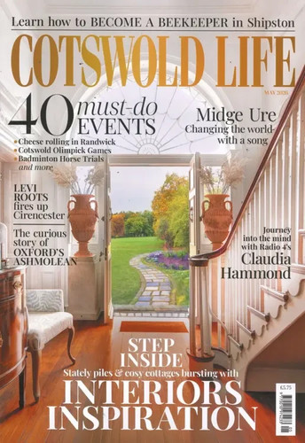 Cotswold life magazine - cotswold, may