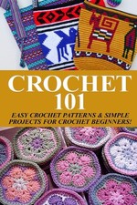 Crochet 101: Easy Crochet