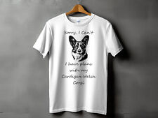 Sorry I Cant I Have Plans With My Cardigan Welsh Corgi Mens Ladies Unisex TShirt