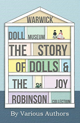 Warwick doll museum the story - doll, museum-the