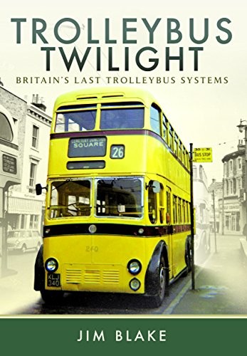 Trolleybus twilight britain s - trolleybus, britain's