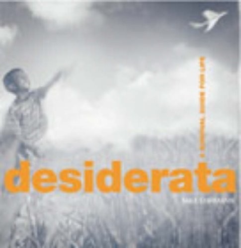 Desiderata survival guide - a,