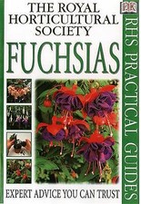 Dorling Kindersley : Fuchsias (RHS Practicals) Expertly Refurbished Product