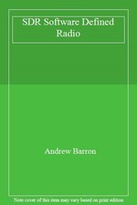 SDR Software Defined Radio By Andrew Barron