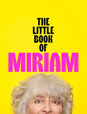 THE LITTLE BOOK OF MIRIAM Miriam Margolyes HARDCOVER *BRAND NEW*