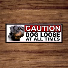 Rottweiler CAUTION DOG LOOSE